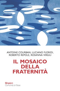 Il mosaico della fraternità. Pensieri sull'enciclica «Fratelli tutti» - Librerie.coop Il mosaico della fraternità. Pensieri sull'enciclica «Fratelli tutti» - Librerie.coop