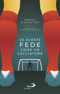 Se aveste fede come un calciatore - Librerie.coop Se aveste fede come un calciatore - Librerie.coop