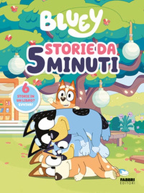 Storie da 5 minuti. Bluey - Librerie.coop Storie da 5 minuti. Bluey - Librerie.coop