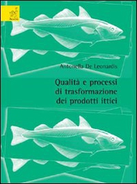 Qualità e processi di trasformazione dei prodotti ittici - Librerie.coop
