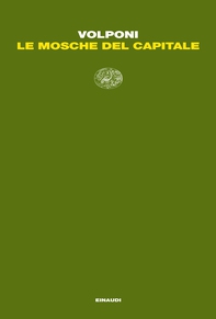 Le mosche del capitale - Librerie.coop Le mosche del capitale - Librerie.coop