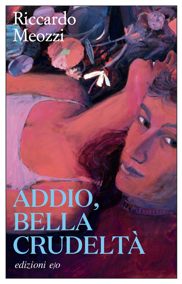 Addio, bella crudeltà - Librerie.coop Addio, bella crudeltà - Librerie.coop