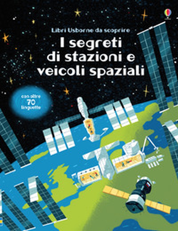 I segreti di stazioni e veicoli spaziali. Libri da scoprire - Librerie.coop I segreti di stazioni e veicoli spaziali. Libri da scoprire - Librerie.coop