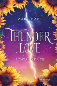 Thunder love. Lontano da te - Librerie.coop