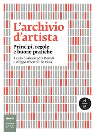L'archivio d'artista. Princìpi, regole e buone pratiche - Librerie.coop L'archivio d'artista. Princìpi, regole e buone pratiche - Librerie.coop