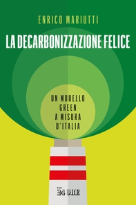La decarbonizzazione felice - Librerie.coop La decarbonizzazione felice - Librerie.coop