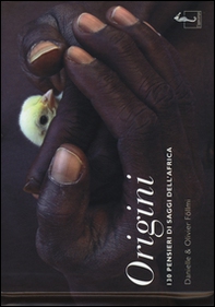 Origini. 130 pensieri dei saggi dell'Africa - Librerie.coop Origini. 130 pensieri dei saggi dell'Africa - Librerie.coop