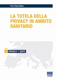 La tutela della privacy in ambito sanitario - Librerie.coop