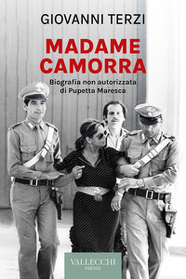 Madame Camorra. Biografia non autorizzata di Pupetta Maresca - Librerie.coop Madame Camorra. Biografia non autorizzata di Pupetta Maresca - Librerie.coop
