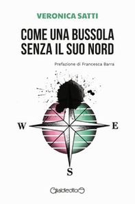Come una bussola senza il suo Nord - Librerie.coop