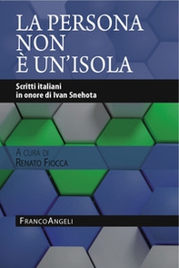 La persona non è un'isola. Scritti italiani in onore di Ivan Snehota - Librerie.coop
