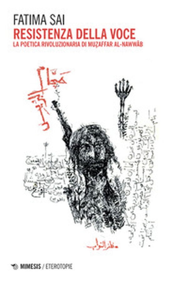 Resistenza della voce. La poetica rivoluzionaria di Muzaffer Al-Nawwab - Librerie.coop