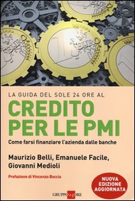 Credito per le PMI. Come farsi finanziare l'azienda dalle banche - Librerie.coop