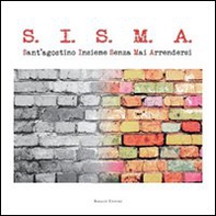 S.I.S.M.A. Sant'Agostino insieme senza mai arrendersi - Librerie.coop