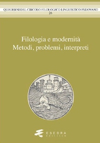 Filologia e modernità. Metodi, problemi, interpreti - Librerie.coop