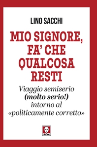 Mio Signore, fa' che qualcosa resti - Librerie.coop