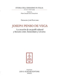 Joseph Penso de Vega. La creación de un perfil cultural y literario entre Ámsterdam y Livorno - Librerie.coop Joseph Penso de Vega. La creación de un perfil cultural y literario entre Ámsterdam y Livorno - Librerie.coop