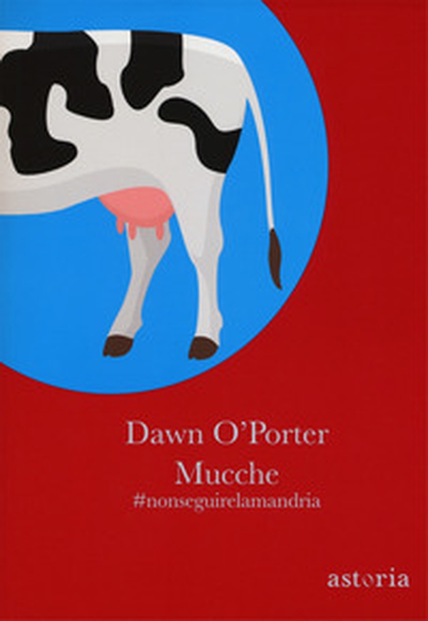 Mucche #nonseguirelamandria - Librerie.coop Mucche #nonseguirelamandria - Librerie.coop