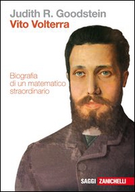 Vito Volterra. Biografia di un matematico straordinario - Librerie.coop