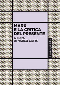 Marx e la critica del presente - Librerie.coop