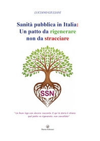 Sanità pubblica in Italia. Un patto da rigenerare non da stracciare - Librerie.coop