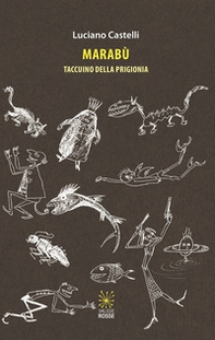 Marabù. Taccuino della prigionia - Librerie.coop