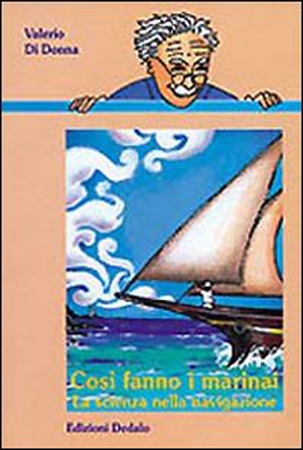 Così fanno i marinai. La scienza nella navigazione - Librerie.coop Così fanno i marinai. La scienza nella navigazione - Librerie.coop