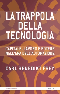 La trappola della tecnologia - Librerie.coop La trappola della tecnologia - Librerie.coop