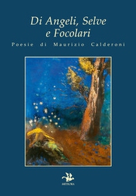 Di angeli, selve e focolari - Librerie.coop