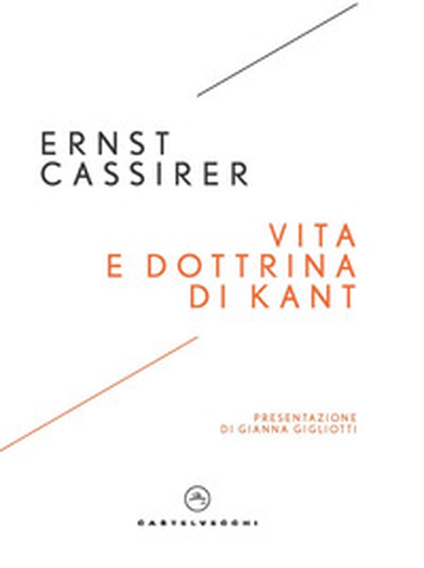 Vita e dottrina di Kant - Librerie.coop Vita e dottrina di Kant - Librerie.coop