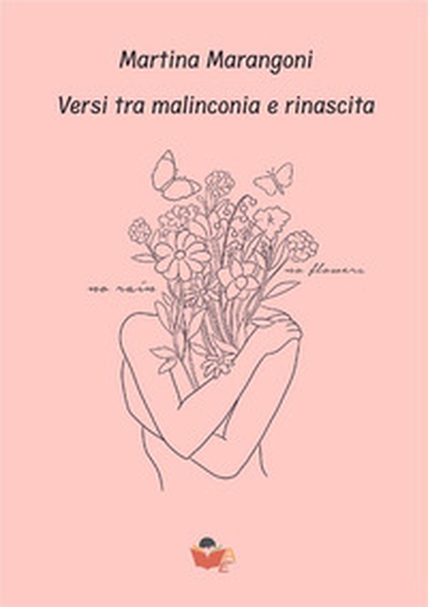 Versi tra malinconia e rinascita - Librerie.coop Versi tra malinconia e rinascita - Librerie.coop