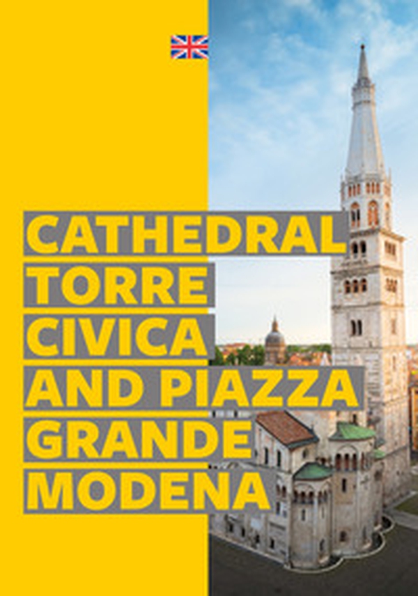 Modena. Cathedral, Torre Civica and Piazza Grande - Librerie.coop