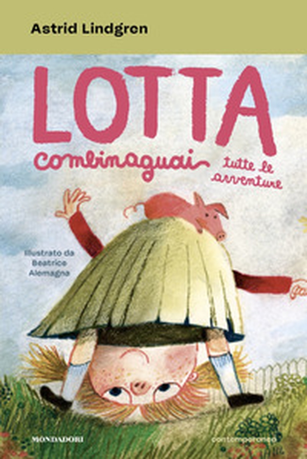 Lotta Combinaguai. Tutte le avventure - Librerie.coop