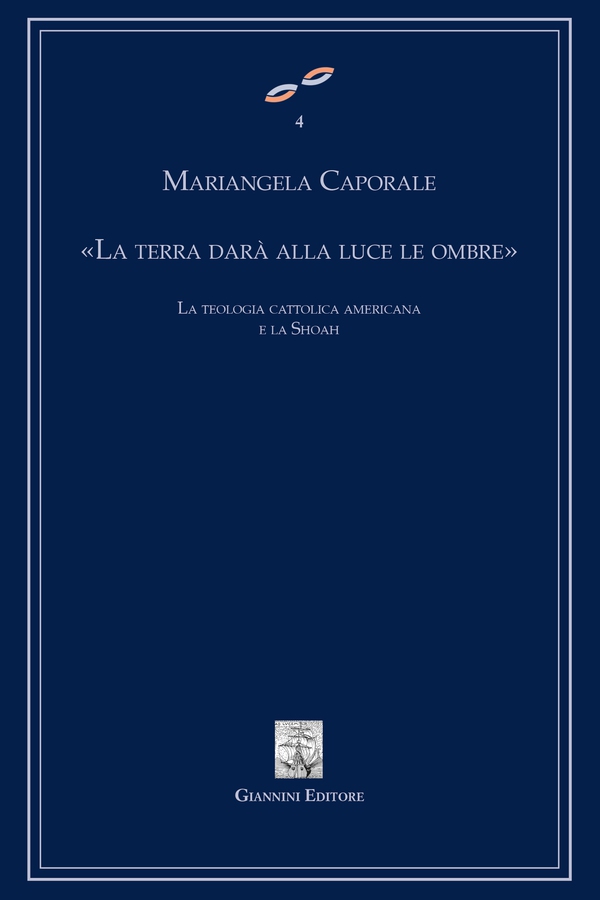 La terra darà alla luce le ombre. La teologia cattolica americana e la Shoah - Librerie.coop La terra darà alla luce le ombre. La teologia cattolica americana e la Shoah - Librerie.coop