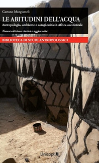 Le abitudini dell'acqua. Antropologia, ambiente e complessità in Africa occidentale - Librerie.coop