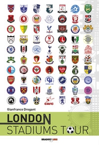 London stadiums tour. Ediz. italiana - Librerie.coop London stadiums tour. Ediz. italiana - Librerie.coop