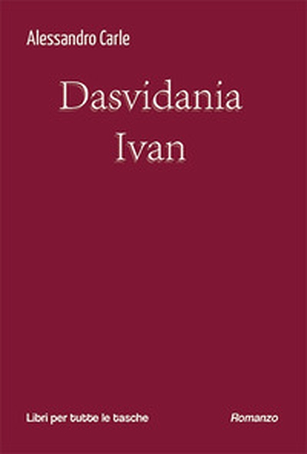 Dasvidania Ivan - Librerie.coop Dasvidania Ivan - Librerie.coop