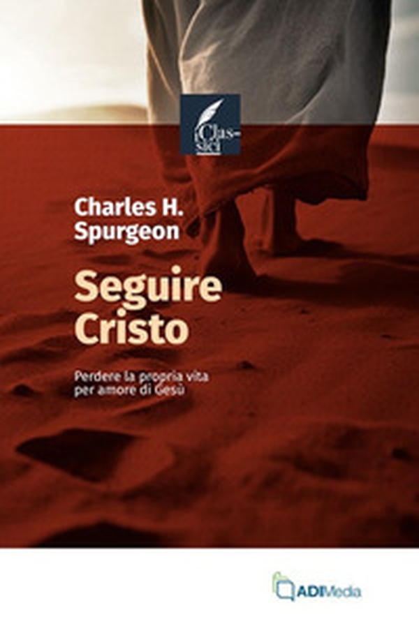 Seguire Cristo. Perdere la propria vita per amore di Gesù - Librerie.coop Seguire Cristo. Perdere la propria vita per amore di Gesù - Librerie.coop