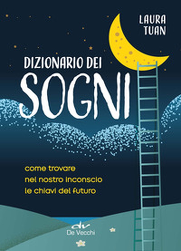 Dizionario dei sogni. Come trovare nel nostro inconscio le chiavi del futuro - Librerie.coop Dizionario dei sogni. Come trovare nel nostro inconscio le chiavi del futuro - Librerie.coop