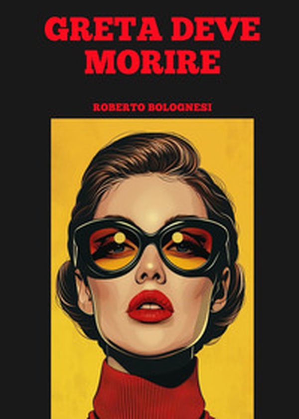 Greta deve morire - Librerie.coop Greta deve morire - Librerie.coop