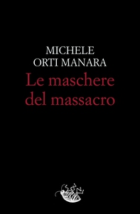 Le maschere del massacro - Librerie.coop