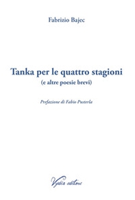 Tanka per le quattro stagioni (e altre poesie brevi) - Librerie.coop