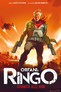 Orfani Ringo - Chiamata alle armi - Librerie.coop Orfani Ringo - Chiamata alle armi - Librerie.coop
