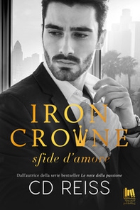 Iron Crowne. Sfide d'amore - Librerie.coop
