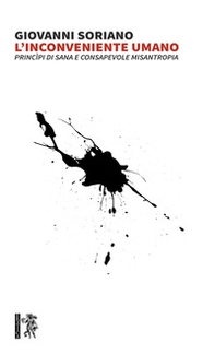 L'inconveniente umano. Princìpi di sana e consapevole misantropia - Librerie.coop