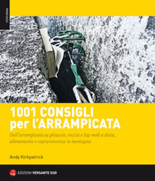 1001 consigli per l'arrampicata - Librerie.coop 1001 consigli per l'arrampicata - Librerie.coop