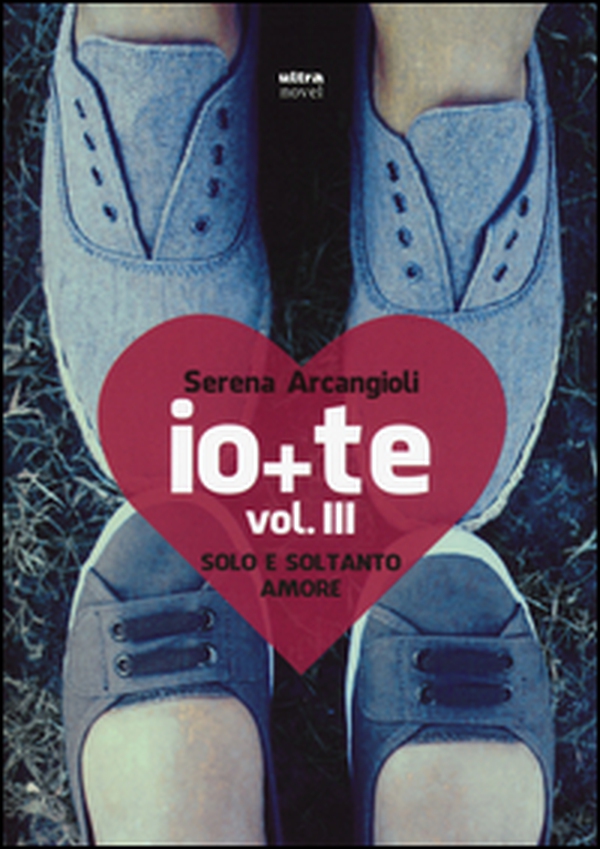 Io + te. Solo e soltanto amore - Librerie.coop Io + te. Solo e soltanto amore - Librerie.coop