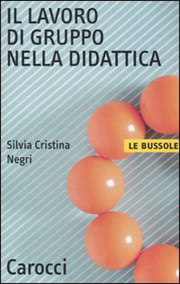 Il lavoro di gruppo nella didattica - Librerie.coop Il lavoro di gruppo nella didattica - Librerie.coop