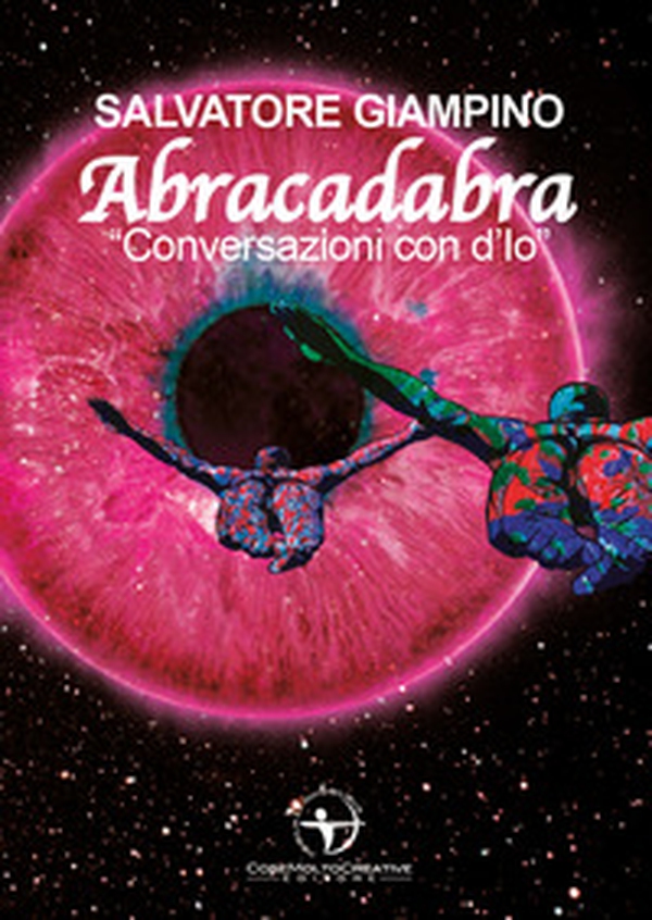 Abracadabra. «Conversazioni con d'Io» - Librerie.coop Abracadabra. «Conversazioni con d'Io» - Librerie.coop