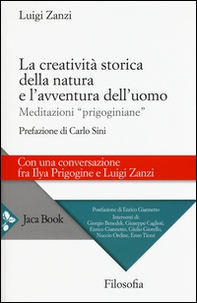 La creatività storica della natura e l'avventura dell'uomo. Meditazioni «prigoginiane» - Librerie.coop